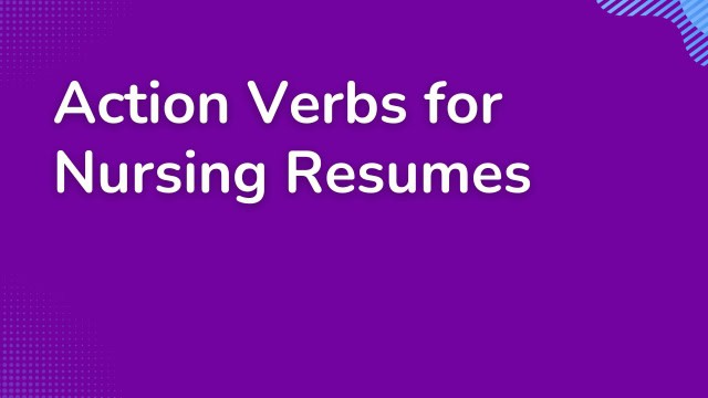 Action Verbs for Nursing Resumes
